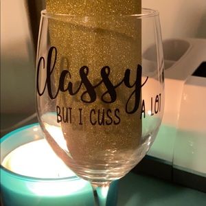 Classy but I cuss a lot wine 🍷 glass